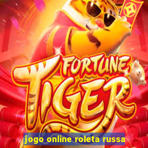 jogo online roleta russa